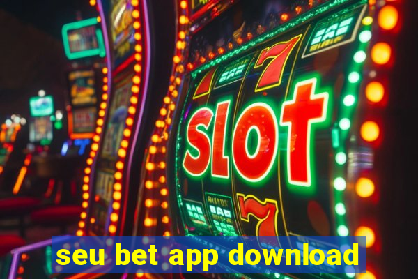 seu bet app download